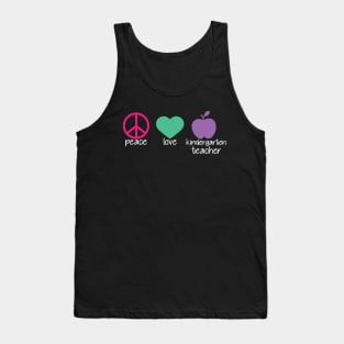 Kindergarten Teacher - Peace Love Tank Top